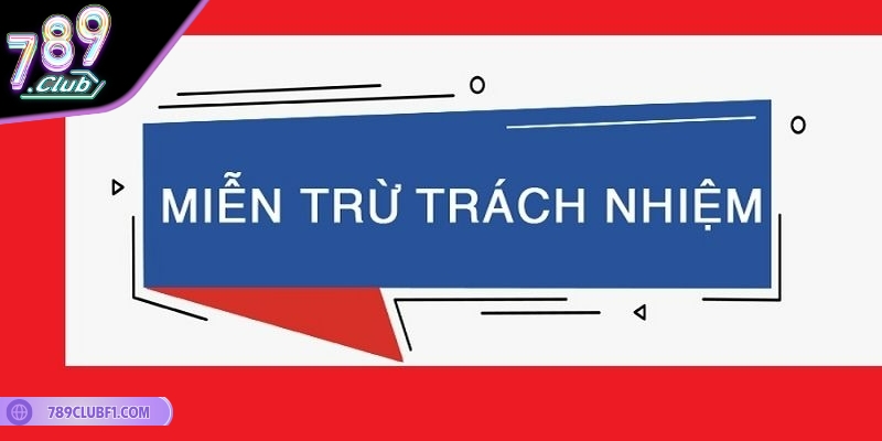 Miễn trừ trách nhiệm yếu tố cốt lõi không thể thiếu
